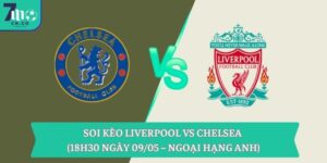 Soi kèo Liverpool vs Chelsea (18h30 ngày 09/05 – Ngoại hạng Anh) 11 Soi kèo Liverpool vs Chelsea (18h30 ngày 09/05 – Ngoại hạng Anh)