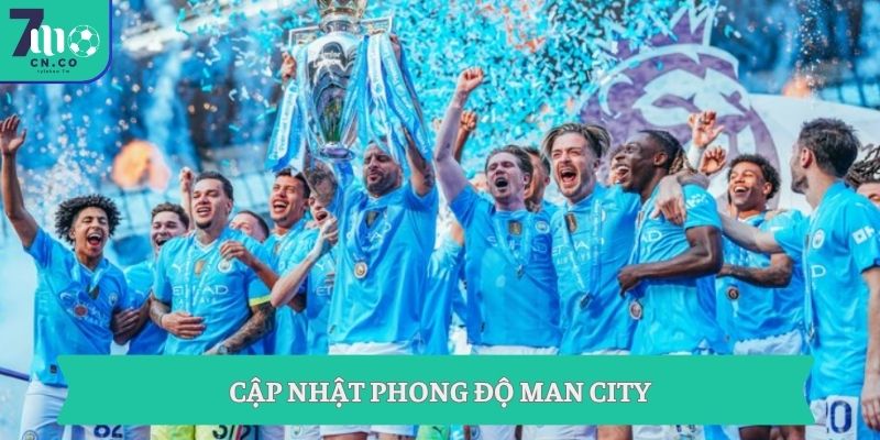 Cập nhật phong độ Man City