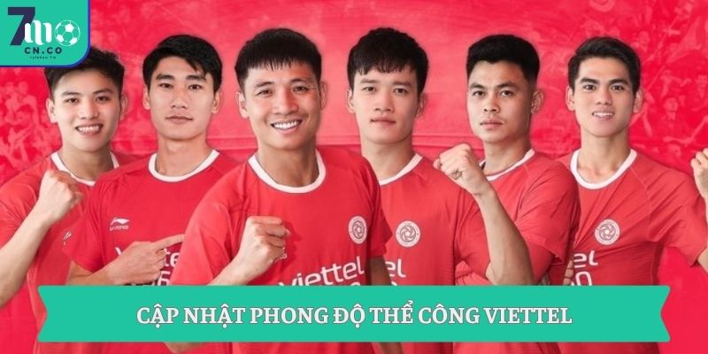 Soi kèo Hà Nội FC vs Thể Công Viettel (19h15 ngày 02/05 – V-League) 8 Cập nhật phong độ Thể Công Viettel