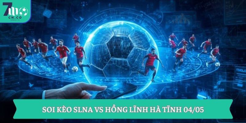 Soi kèo SLNA vs Hồng Lĩnh Hà Tĩnh (17h00 ngày 04/05 – V-League) 9 Soi kèo SLNA vs Hồng Lĩnh Hà Tĩnh 04/05