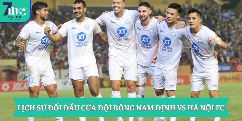 Soi kèo Nam Định vs Hà Nội FC (18h00 ngày 10/05 – V-League) 8 Lịch sử đối đầu của đội bóng Nam Định vs Hà Nội FC