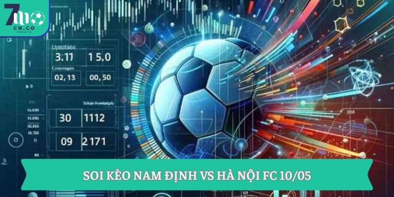 Soi kèo Nam Định vs Hà Nội FC (18h00 ngày 10/05 – V-League) 9 Soi kèo Nam Định vs Hà Nội FC 10/05