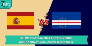 Soi kèo Tây Ban Nha vs Cape Verde (02h00 ngày 16/06 – World Cup 2026) 7 Soi kèo Tây Ban Nha vs Cape Verde (02h00 ngày 16/06 – World Cup 2026)