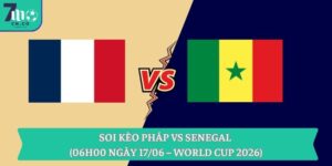 Soi kèo Pháp vs Senegal (06h00 ngày 17/06 – World Cup 2026)