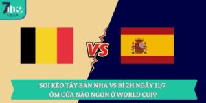 Soi kèo Tây Ban Nha vs Bỉ 2h ngày 11/7 - Ôm cửa nào ngon ở World Cup?