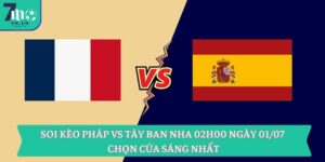 Soi kèo Pháp vs Tây Ban Nha 02h00 ngày 01/07 chọn cửa sáng nhất